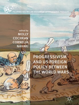 cover image of Progressivism and US Foreign Policy between the World Wars